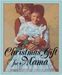 Cover of: A Christmas gift for Mama