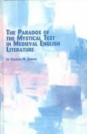 Cover of: The paradox of the mystical text in medieval English literature