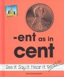 Cover of: -Ent as in cent