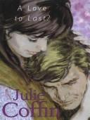 Cover of: A love to last? by Julie Coffin