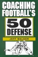 Cover of: Coaching football's 50 defense