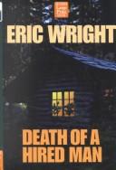 Cover of: Death of a hired man | Eric Wright