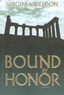 Cover of: Bound by honor: a novel