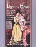 The light of the home by Harvey Green, Mary Ellen Perry
