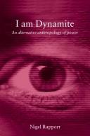 Cover of: I am dynamite: a Nietzschean anthropology of power