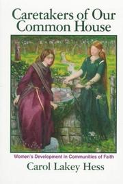 Caretakers of our common house by Carol Lakey Hess