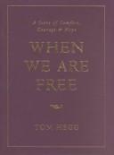 Cover of: When we are free