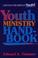 Cover of: Youth ministry handbook