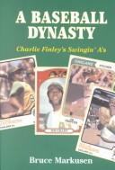 Cover of: A baseball dynasty: Charlie Finley's swingin' A's