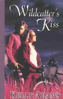 Cover of: Wildcatter's kiss