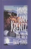 Cover of: The Ties That Bind by Jayne Ann Krentz