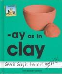 -Ay as in clay