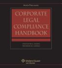 Cover of: Corporate legal compliance handbook by Theodore L. Banks