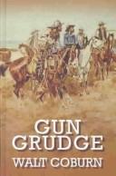 Cover of: Gun Grudge | Walt Coburn