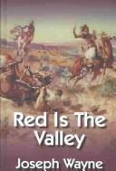 Red is the valley
