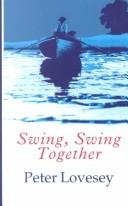 Swing, swing together by Peter Lovesey