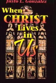 Cover of: When Christ Lives in Us by Justo L. González