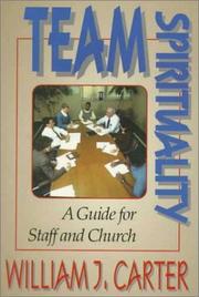 Cover of: Team spirituality: a guide for staff and church