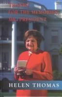 Cover of: Thanks for the memories, Mr. President by Helen Thomas