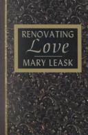 Cover of: Renovating love by Harold Graham Leask