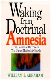 Cover of: Waking from doctrinal amnesia | William J. Abraham
