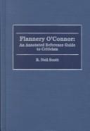 Cover of: Flannery O'Connor: an annotated reference guide to criticism