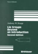 Cover of: Lie groups beyond an introduction by Anthony W. Knapp