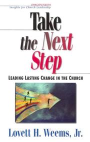 Cover of: Take the Next Step: Leading Lasting Change in the Church (Discoveries : Insights for Church Leadership)