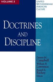 Cover of: Doctrines and Discipline (United Methodism and American Culture , Vol 3) by 