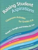 Cover of: Raising student aspirations: classroom activities for grades 6-8