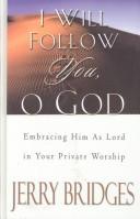 Cover of: I will follow you, O God: embracing Him as Lord in your private worship