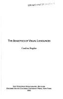 Cover of: The semiotics of visual languages by Catalina Bogdan