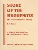 Story of the Huguenots by Mann, F. A.