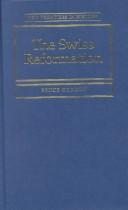 The Swiss Reformation by Gordon, Bruce
