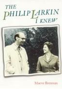 Cover of: The Philip Larkin I knew