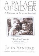 Cover of: A palace of silver by John B. Sanford