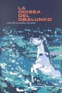 Cover of: La odisea del Obalunko: relato de una invasión Pacífica a la Isla