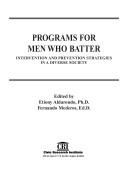 Cover of: Programs for men who batter: intervention and prevention strategies in a diverse society