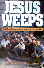 Cover of: Jesus weeps: global encounters on our doorstep