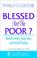 Cover of: Blessed are the poor?