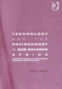 Cover of: Technology and the environment in sub-Saharan Africa: emerging trends in the Nigerian manufacturing industry