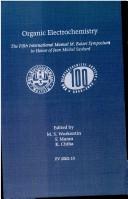 Cover of: Organic electrochemistry: proceedings of the Fifth International Manuel M. Baizer Symposium in honor of Professor Jean Michel Savéant