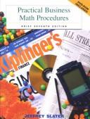 Cover of: Practical business math procedures by Jeffrey Slater, Jeffrey Slater