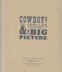 Cover of: Cowboys, Indians, and the big picture by edited by Heather Fryer.