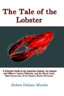 Cover of: The tale of the lobster by Robert Delano Martin, Robert Delano Martin