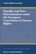 Equality and non-discrimination under the European Convention on Human Rights by Oddný Mjöll Arnardóttir.