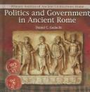 Cover of: Politics and government in ancient Rome