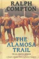 Cover of: The Alamosa Trail: a Ralph Compton novel