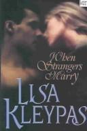 Cover of: When strangers marry by Lisa Kleypas.