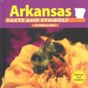 Cover of: Arkansas facts and symbols by Elaine A. Kule